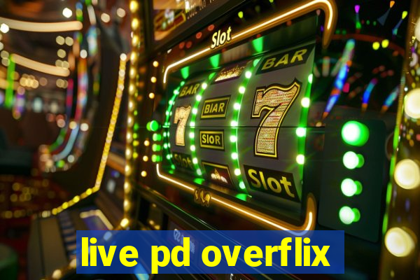 live pd overflix